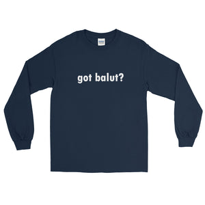 got balut? Long Sleeve T-Shirt