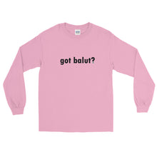 got balut? Long Sleeve T-Shirt
