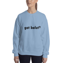 got balut? Sweatshirt