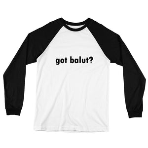 got balut? Long Sleeve Baseball T-Shirt