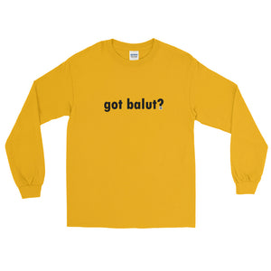 got balut? Long Sleeve T-Shirt