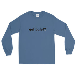 got balut? Long Sleeve T-Shirt